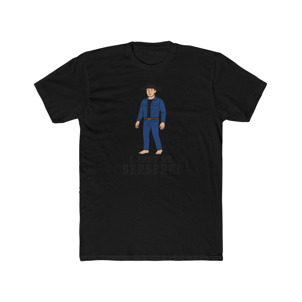 I Just Go Berserk Bold Humor T Shirt - alternate angle 5, merchandise