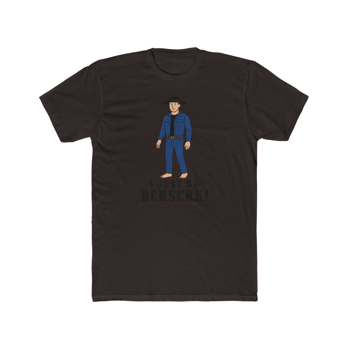 I Just Go Berserk Bold Humor T Shirt - alternate angle 4, merchandise