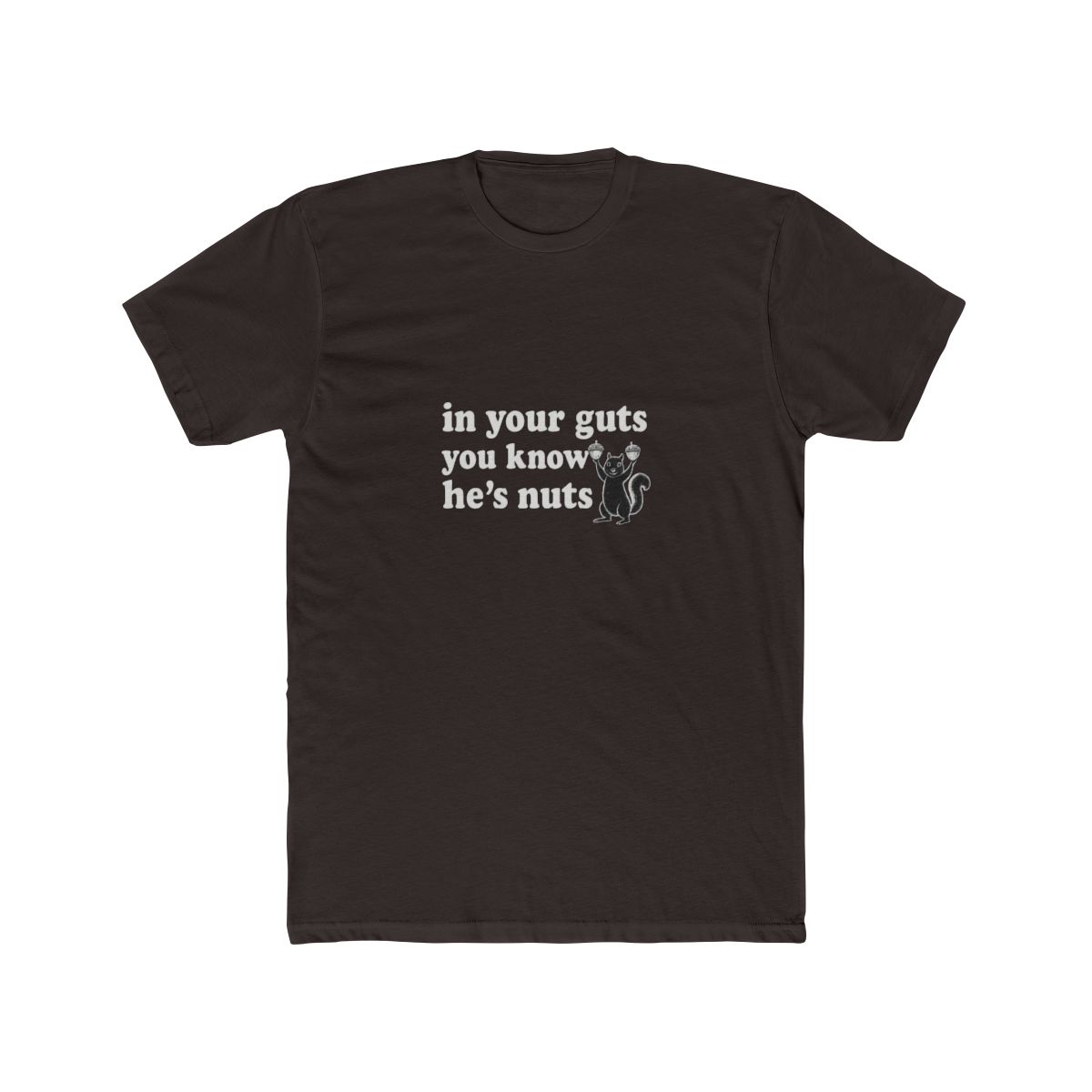 In Your Guts You Know He's Nuts Funny Political T Shirt - alternate angle 3, merchandise