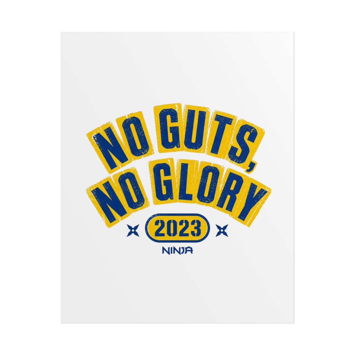 Ninja "No Guts, No Glory" Poster